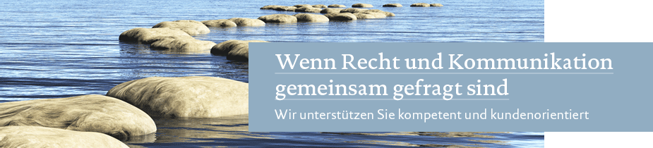 Wenn Recht und Kommunikation gemeinsam gefragt sind Wenn Recht und Kommunikation gemeinsam gefragt sind